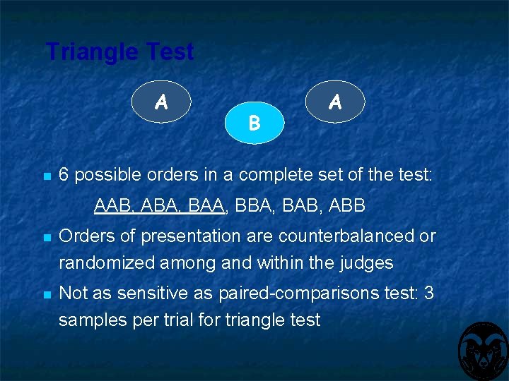 Triangle Test A n B A 6 possible orders in a complete set of