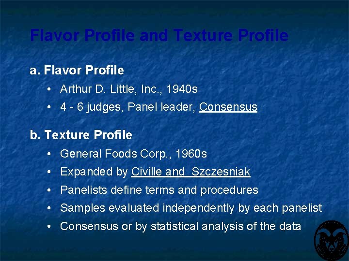 Flavor Profile and Texture Profile a. Flavor Profile • Arthur D. Little, Inc. ,