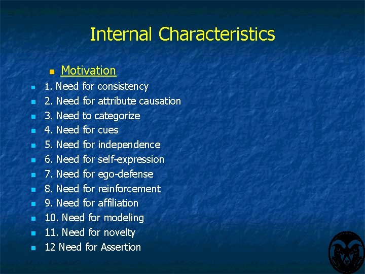 Internal Characteristics n n n n Motivation 1. Need for consistency 2. Need for