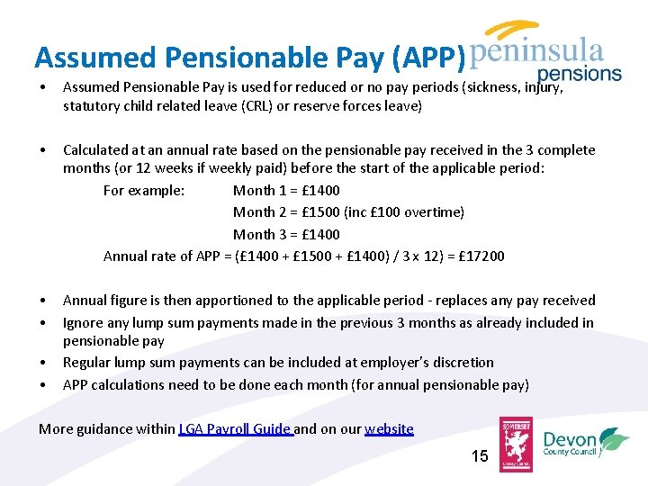 Assumed Pensionable Pay (APP) • Assumed Pensionable Pay is used for reduced or no