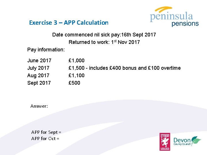 Exercise 3 – APP Calculation Date commenced nil sick pay: 16 th Sept 2017