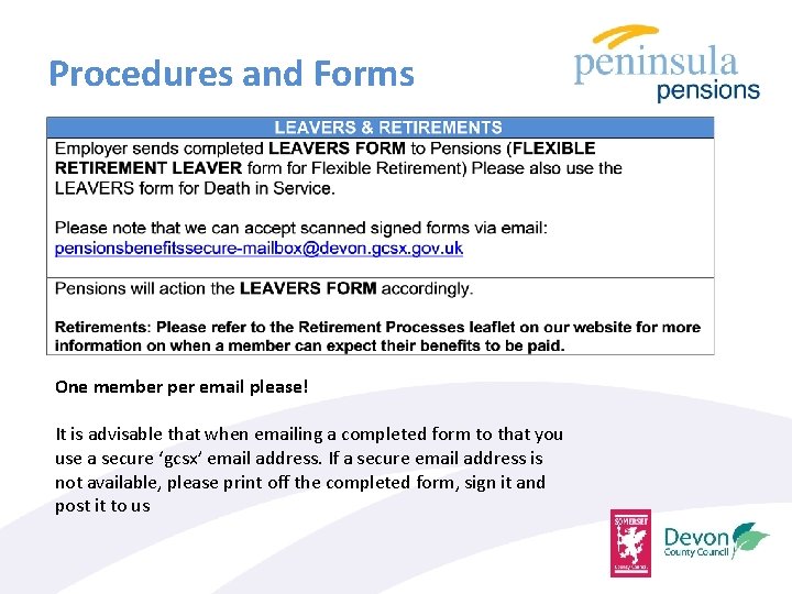 Procedures and Forms One member per email please! It is advisable that when emailing