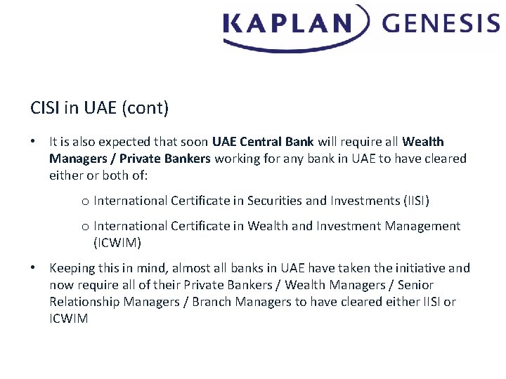 CISI in UAE (cont) • It is also expected that soon UAE Central Bank