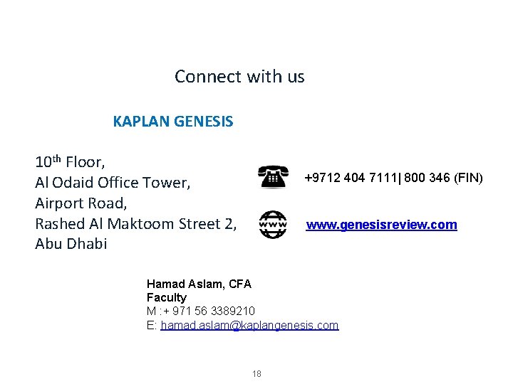 Connect with us KAPLAN GENESIS 10 th Floor, Al Odaid Office Tower, Airport Road,