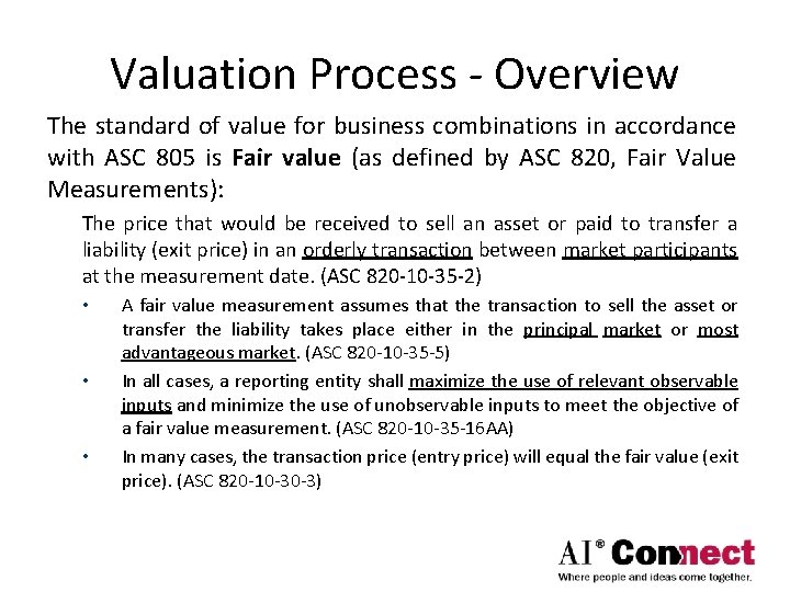 Valuation Process - Overview The standard of value for business combinations in accordance with