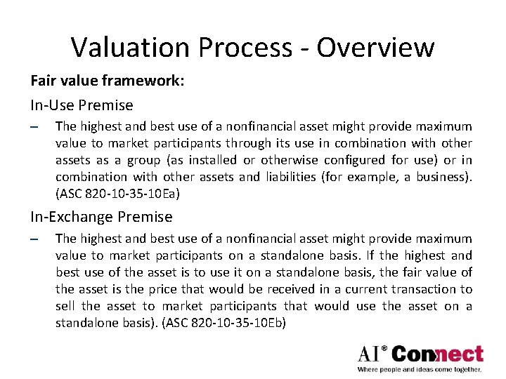 Valuation Process - Overview Fair value framework: In-Use Premise – The highest and best