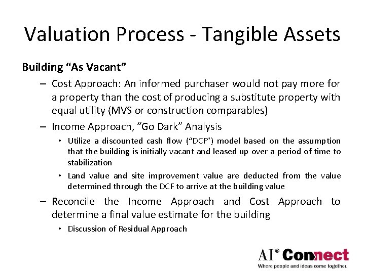 Valuation Process - Tangible Assets Building “As Vacant” – Cost Approach: An informed purchaser
