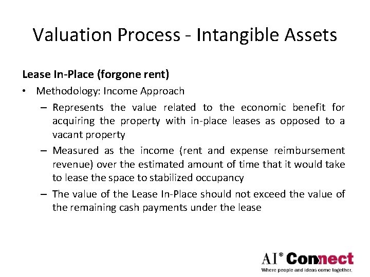 Valuation Process - Intangible Assets Lease In-Place (forgone rent) • Methodology: Income Approach –