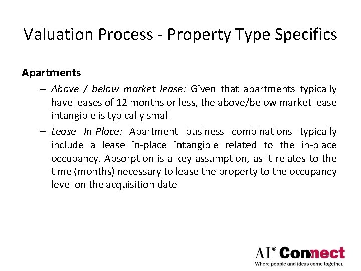 Valuation Process - Property Type Specifics Apartments – Above / below market lease: Given