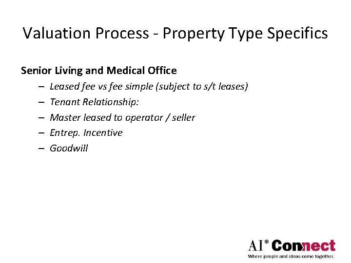 Valuation Process - Property Type Specifics Senior Living and Medical Office – – –