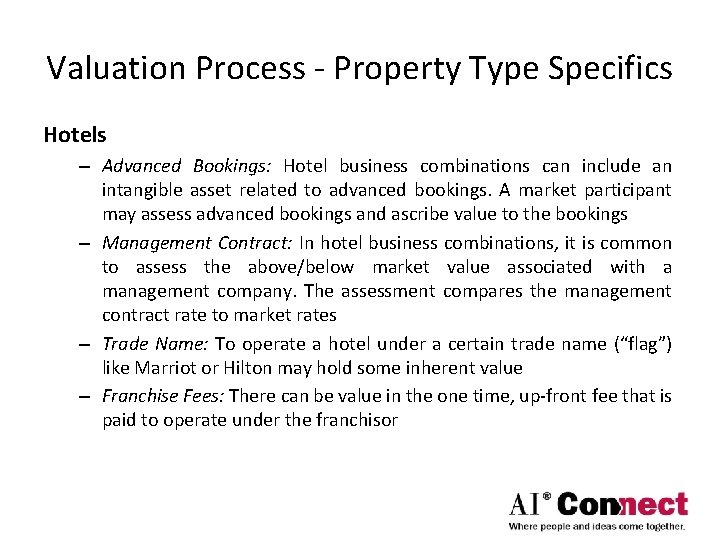 Valuation Process - Property Type Specifics Hotels – Advanced Bookings: Hotel business combinations can