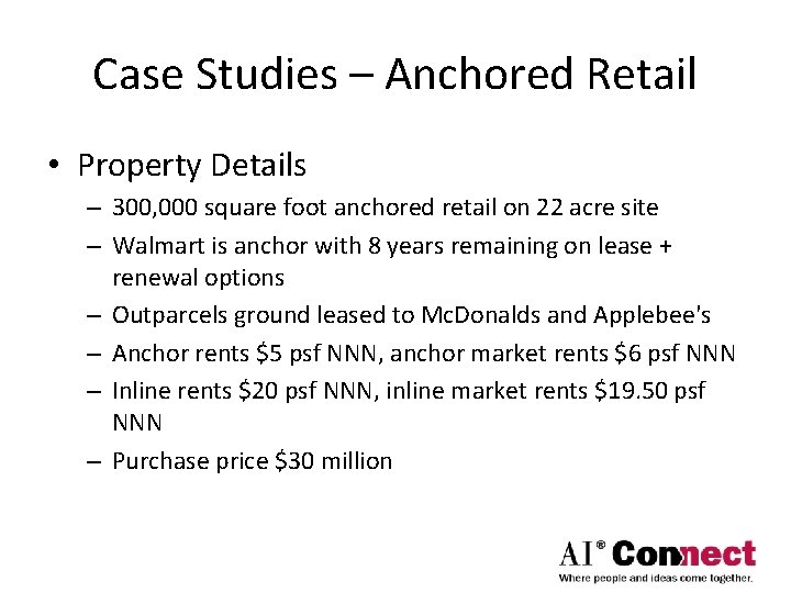 Case Studies – Anchored Retail • Property Details – 300, 000 square foot anchored