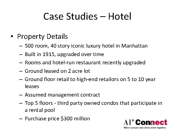 Case Studies – Hotel • Property Details 500 room, 40 story iconic luxury hotel