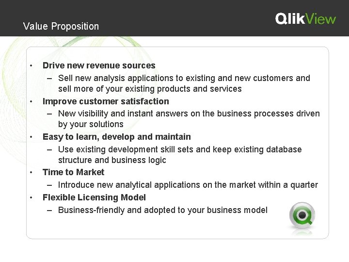 Value Proposition • • • Drive new revenue sources – Sell new analysis applications