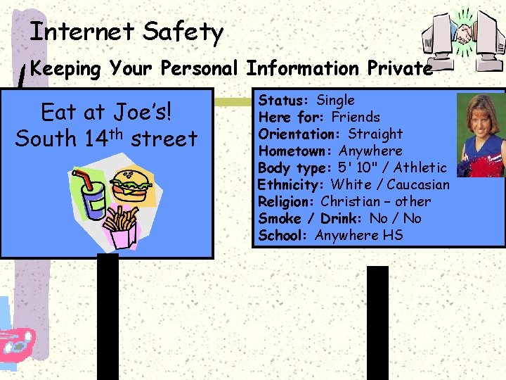 Internet Safety Keeping Your Personal Information Private Eat at Joe’s! South 14 th street