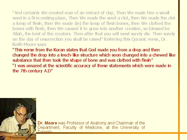 “And certainly We created man of an extract of clay, Then We made him