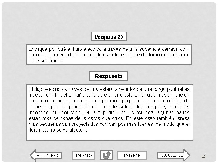 Pregunta 26 Explique por qué el flujo eléctrico a través de una superficie cerrada