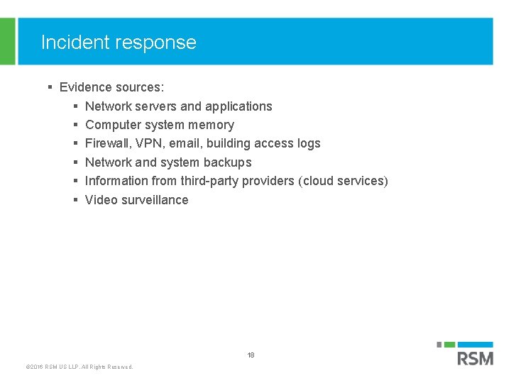 Incident response § Evidence sources: § Network servers and applications § Computer system memory