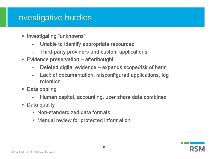 Investigative hurdles § Investigating “unknowns” - Unable to identify appropriate resources - Third-party providers