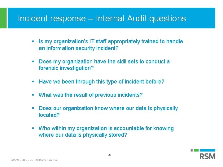 Incident response – Internal Audit questions § Is my organization’s IT staff appropriately trained