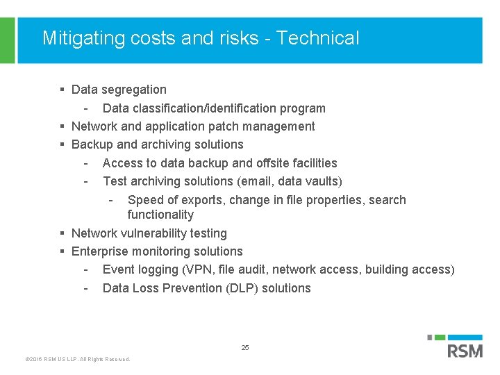 Mitigating costs and risks - Technical § Data segregation - Data classification/identification program §