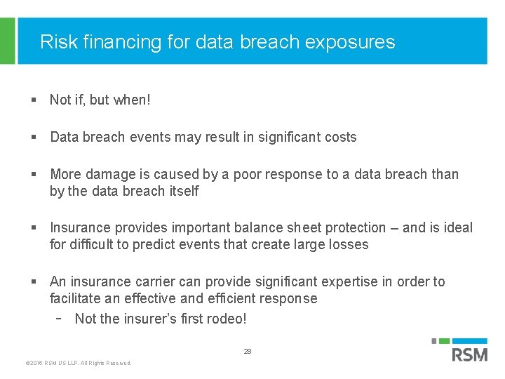 Risk financing for data breach exposures § Not if, but when! § Data breach