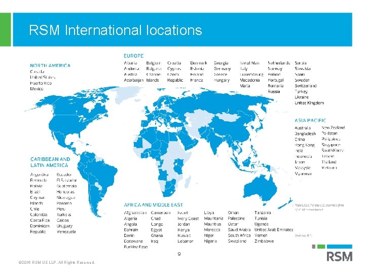 RSM International locations 9 © 2016 RSM US LLP. All Rights Reserved. 