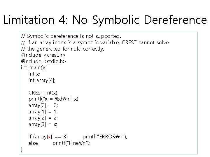 Limitation 4: No Symbolic Dereference // Symbolic dereference is not supported. // If an