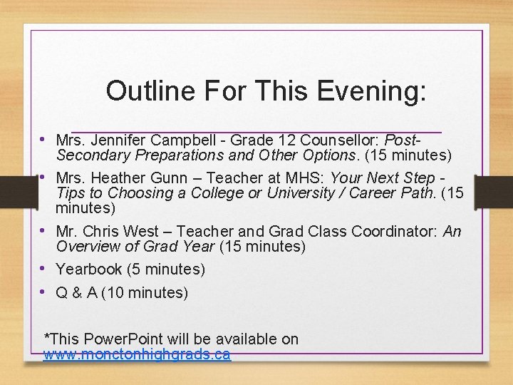 Outline For This Evening: • Mrs. Jennifer Campbell - Grade 12 Counsellor: Post •