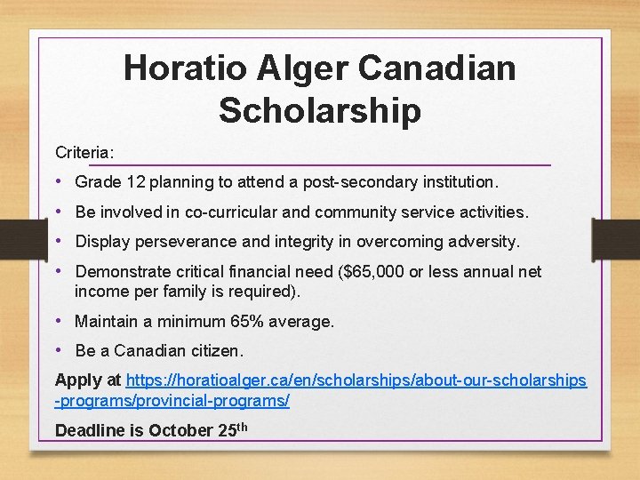 Horatio Alger Canadian Scholarship Criteria: • • Grade 12 planning to attend a post-secondary