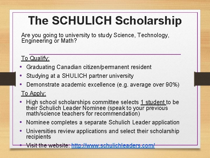 The SCHULICH Scholarship Are you going to university to study Science, Technology, Engineering or