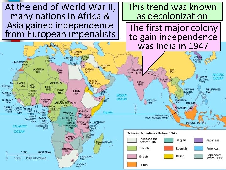 At the end of World War II, many nations in Africa & Asia gained