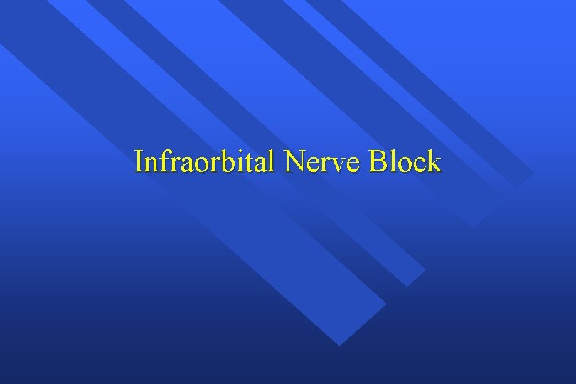 Infraorbital Nerve Block 