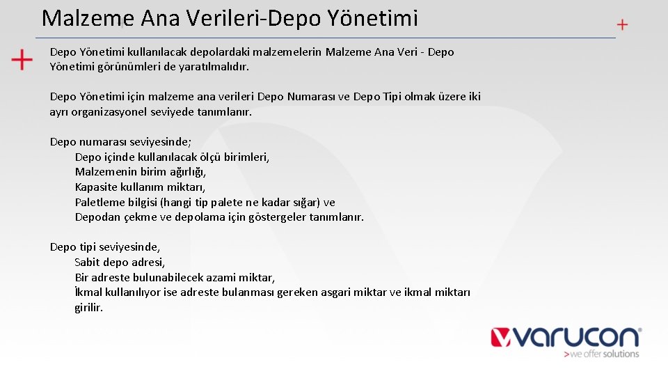 Malzeme Ana Verileri-Depo Yönetimi kullanılacak depolardaki malzemelerin Malzeme Ana Veri - Depo Yönetimi görünümleri