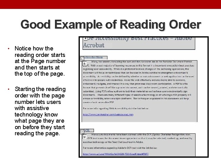 Good Example of Reading Order • Notice how the reading order starts at the