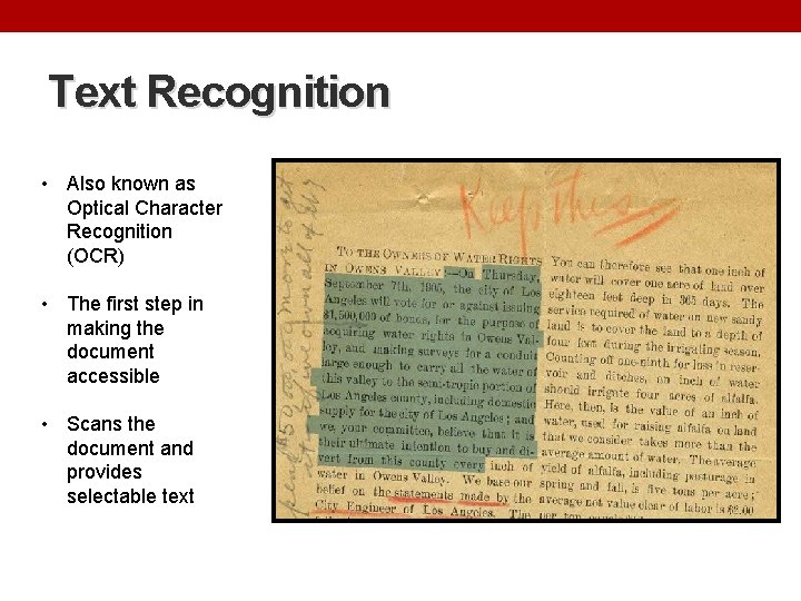 Text Recognition • Also known as Optical Character Recognition (OCR) • The first step