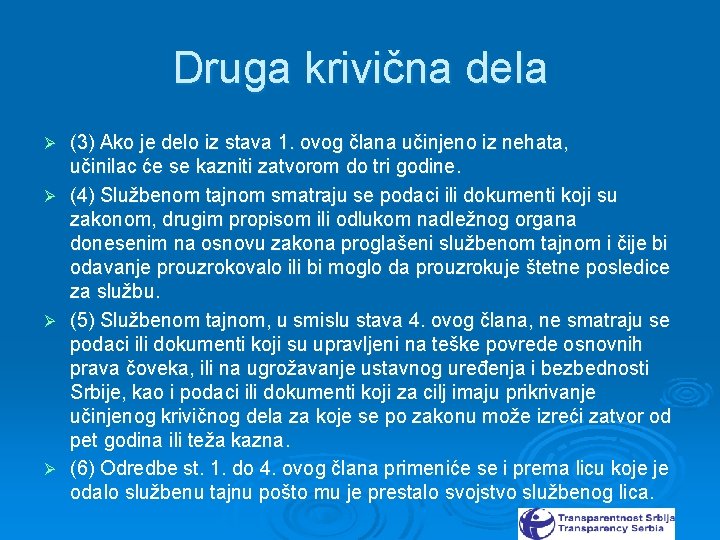 Druga krivična dela Ø Ø (3) Ako je delo iz stava 1. ovog člana