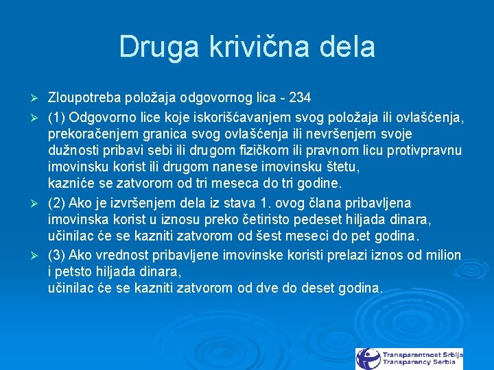 Druga krivična dela Ø Ø Zloupotreba položaja odgovornog lica - 234 (1) Odgovorno lice