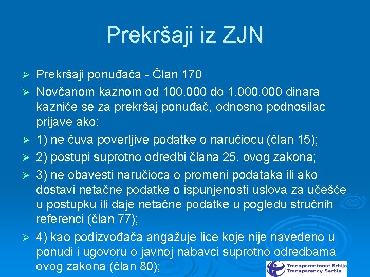 Prekršaji iz ZJN Ø Ø Ø Prekršaji ponuđača - Član 170 Novčanom kaznom od