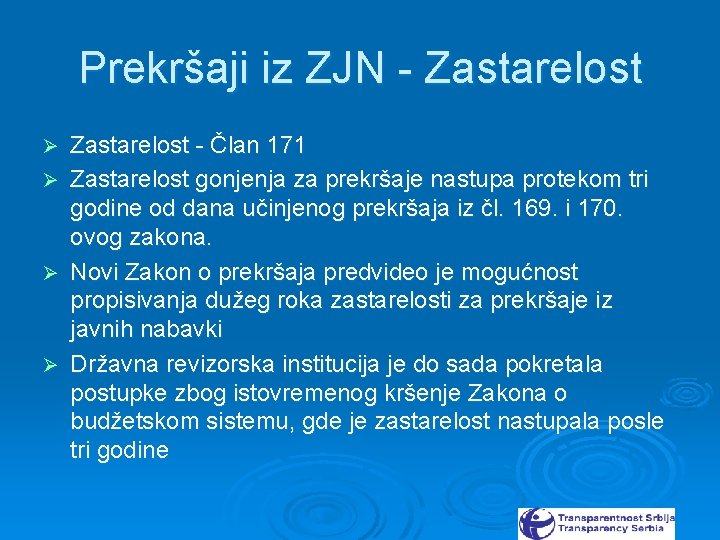 Prekršaji iz ZJN - Zastarelost Ø Ø Zastarelost - Član 171 Zastarelost gonjenja za