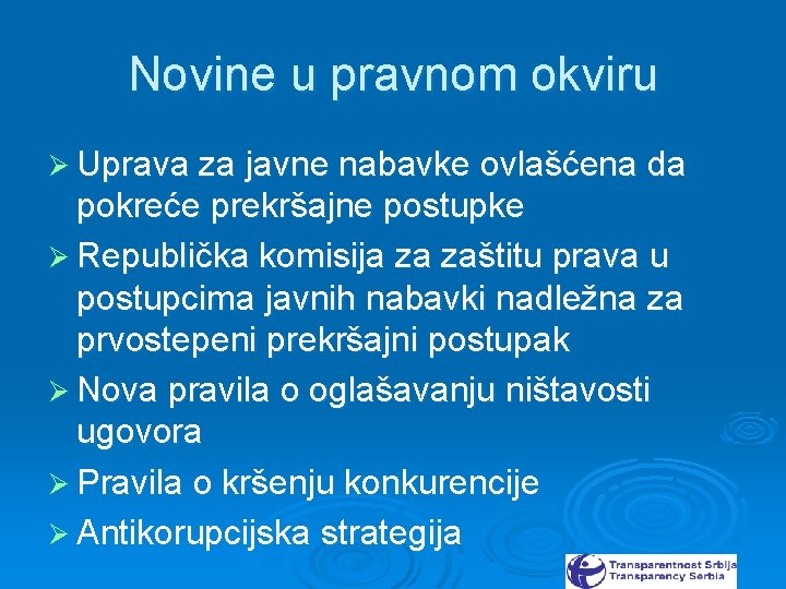 Novine u pravnom okviru Ø Uprava za javne nabavke ovlašćena da pokreće prekršajne postupke