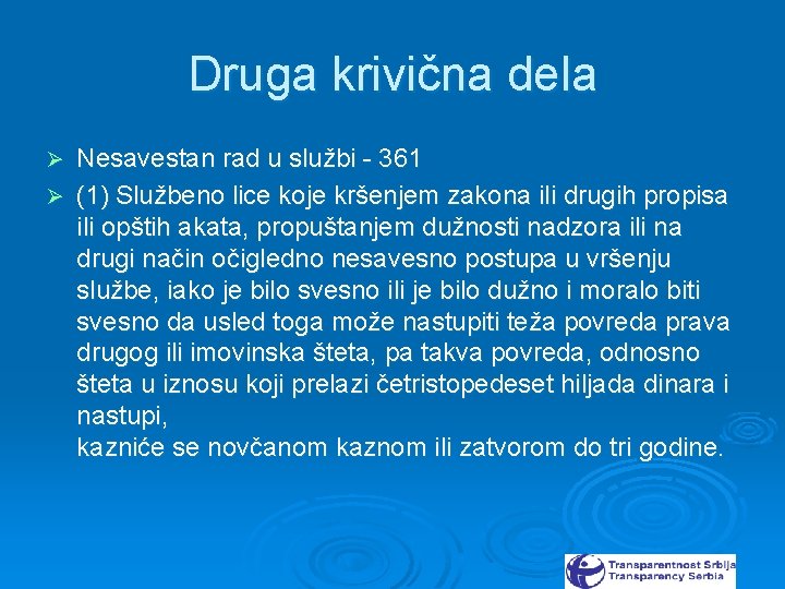 Druga krivična dela Nesavestan rad u službi - 361 Ø (1) Službeno lice koje