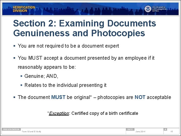 Section 2: Examining Documents Genuineness and Photocopies § You are not required to be