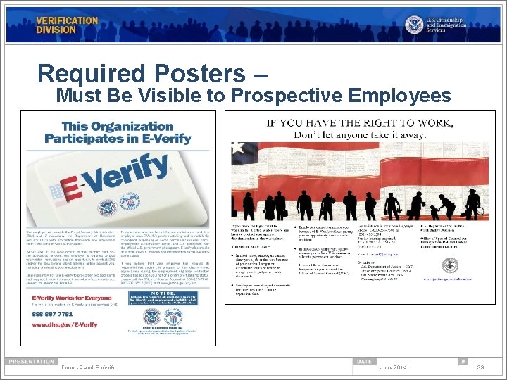 Required Posters – Must Be Visible to Prospective Employees Form I-9 and E-Verify June