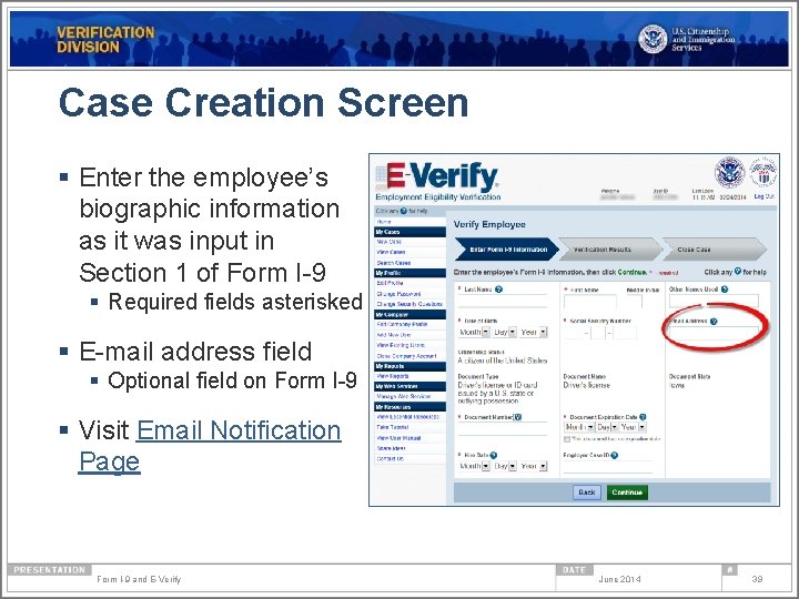 Case Creation Screen § Enter the employee’s biographic information as it was input in