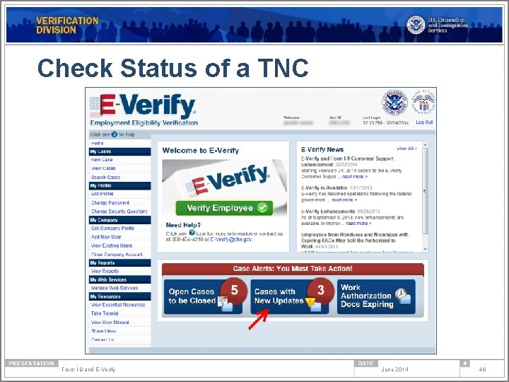 Check Status of a TNC Form I-9 and E-Verify June 2014 46 