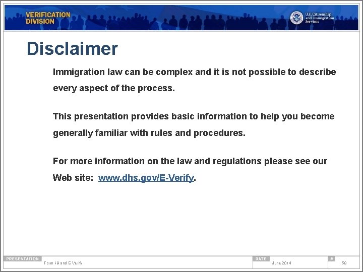 Disclaimer Immigration law can be complex and it is not possible to describe every