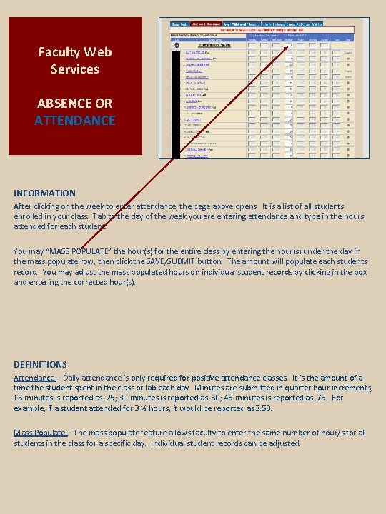 Faculty Web Services ABSENCE OR ATTENDANCE INFORMATION After clicking on the week to enter