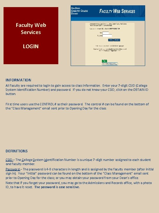 Faculty Web Services LOGIN INFORMATION All faculty are required to login to gain access