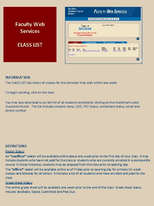 Faculty Web Services CLASS LIST INFORMATION The CLASS LIST tab shows all classes for
